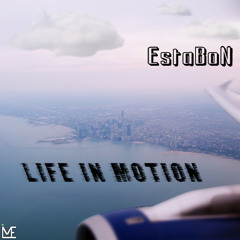 EstaBoN - Life In Motion (Prod. by Drumatics Productions)