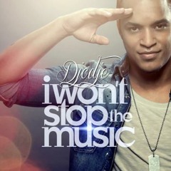 Djodje - I Won't Stop The Music 2012