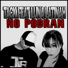 NO PODRAN TACKINSTAR FEAT LUNA LATINAH (BEAT BAJO EL SEPELIO)