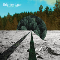 Brighter Later - The Woods