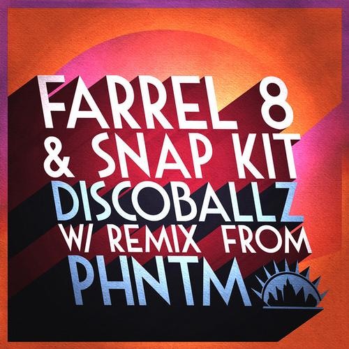 Farrel 8, Snap Kit - Discoballz (Original Mix)