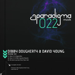 Dibby Dougherty & David Young - Room 101  (Paradigma22D Preview)