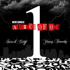 Audience of One by Stack City & Young Timothy