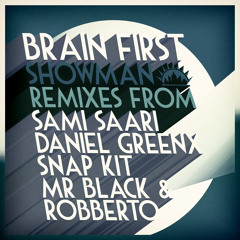 Brain First - Showman (Sami Saari Remix)