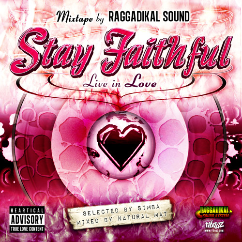 STAY FAITHFUL (Live in Love) Mixtape by RAGGADIKAL SOUND