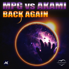 MPG vs. Akami - Back Again (Join the Remix Competition)