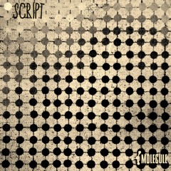 MOLECULE - Script.001 Ep