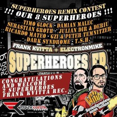 Frank Kvitta & ElectronMike Superheroes EP (T.S.H. Remix snippet) now on F.Kvitta Rec!