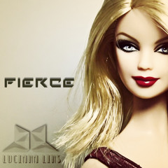 FIERCE - By DjLucianaLins