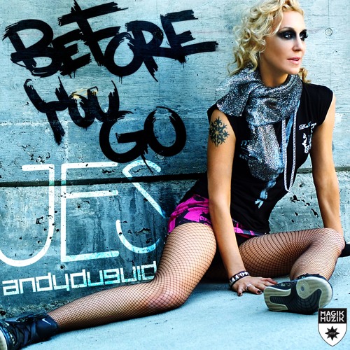 JES & Andy Duguid - Before You Go (Radio Edit)
