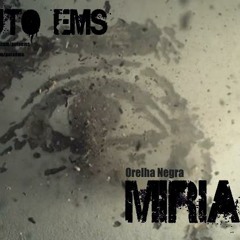 Puto Ems - MIRIAM (Orelha Negra Remix)