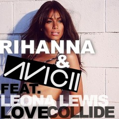 Rihanna vs. Avicii feat Leona Lewis- Love Collide (Zo'n'Zo Mash-Up)
