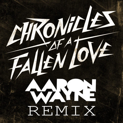 Bloody Beetroots - Chronicles of a Fallen Love [Aaron Wayne Remix]
