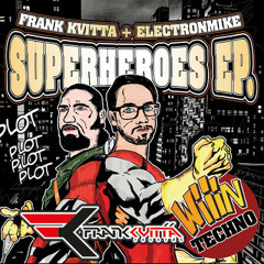 Frank Kvitta & ElectronMike - Superheroes (Sebastian Groth Remix) SC Preview Out Now