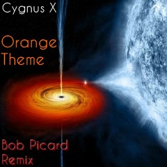 Cygnus X - Orange Theme (Bob Picard remix)