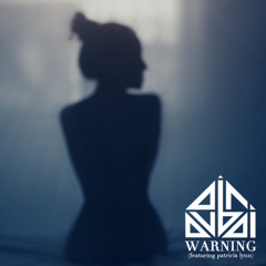 Warning (feat. Patricia Lynn)