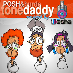Posh & Burde - Tone Daddy (ill-esha remix)
