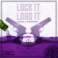 Slim K SlowDown Lock It & Load It (feat. A$AP Ant)