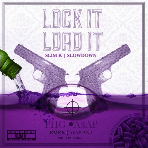 Slim K SlowDown Lock It & Load It (feat. A$AP Ant)