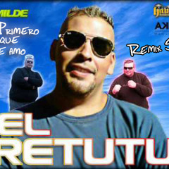 EL PRIMERO QUE TE AMO - EL RETUTU - REMIX SACHA