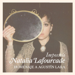 Natalia Lafourcade - Imposible [Versión Historia]