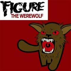 Figure - The Werewolf (GramR. Remix)