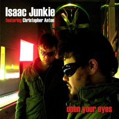 Isaac Junkie Featuring. Christopher Anton - Open your eyes