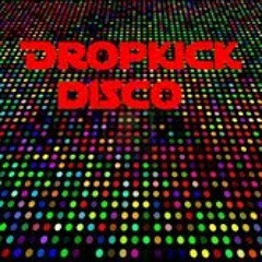 Dropkick Disco - "Play that Funky Music"