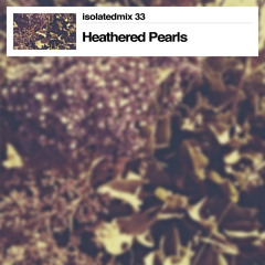 isolatedmix 33 - Heathered Pearls: In Memory Form