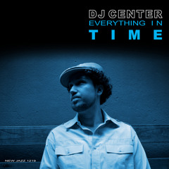 DJ Center - Everything in Time Album