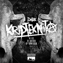 DMTek - Acid Sick / [UBASSTek-007] "Kripteknita E.P."