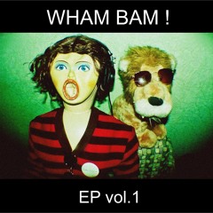 WHAM BAM! – Good-by (Out On Bouncy Tunes 12/6/2013)