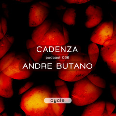 Cadenza Podcast | 036 - Andre Butano (Cycle)