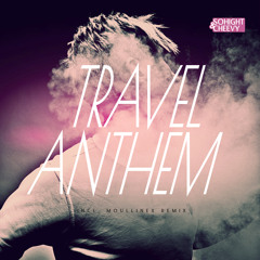 Sohight & Cheevy - Travel Anthem