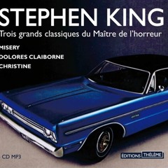 "Christine", suivi de "Dolores Claiborne" et "Misery" (extraits), de Stephen King