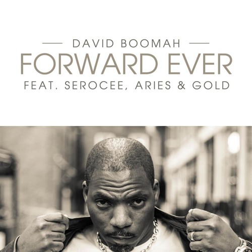 DAVID BOOMAH ft SEROCEE, ARIES & GOLD - FORWARD EVER [V RECORDS]