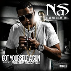 Nas feat Alexi Kantrall - Got yourself a gun (remix)