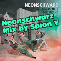 Neonschwarz - Unter'm Asphalt der Strand Mix (by Spion Y)