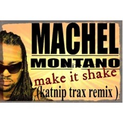 MACHEL MONTANO FEAT BUSTA RHYMES -MAKE IT SHAKE ( KATNIP TRAX BOOTLEG )