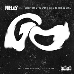 Nelly- Go feat Murphy Lee & City Spud produced by Drumma Boy