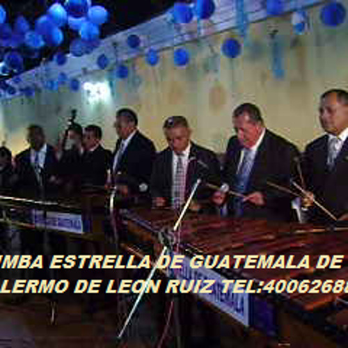 Stream Marimba Estrella de Guatemala tu cariño es mi alegria Marimba by
