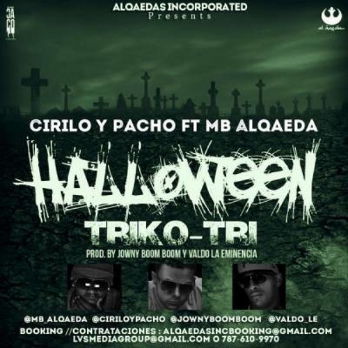 MB Alqaeda Ft. Cirilo Y Pacho - Triko-Tri (Halloween)(WWW.RADIOREGGAETOON.EC.GP)