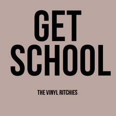 GET SCHOOL (THE VINYL RITCHIES BOOTLEG) [50 CENT VS CALVIN HARRIS]