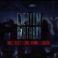 Everyday Birthday (feat. Chris Brown and Ludacris) (Clean)