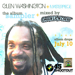 Glen Washington - Masterpiece [Album Mix by Green Lion Crew]