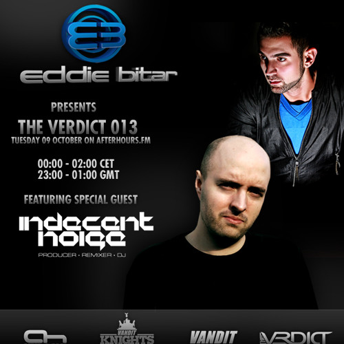 Eddie Bitar - The Verdict 013 with Indecent Noise Guest Mix
