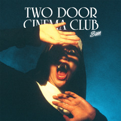 Two Door Cinema Club - Sun (Alex Metric Remix)