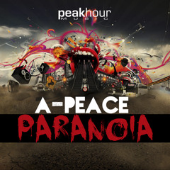 A-Peace - Paranoia (Original Mix) OUT NOW !  [ Peak Hour Music ]