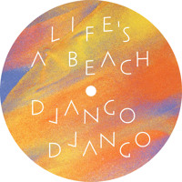Django Django - Life's a Beach (Steve Mason Priests of Sound Remix)