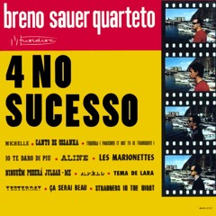 Canto de Ossanha (Baden Powell / Vinícius de Moraes, s/data) - Breno Sauer Quarteto, 1966